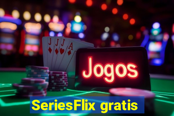 SeriesFlix gratis